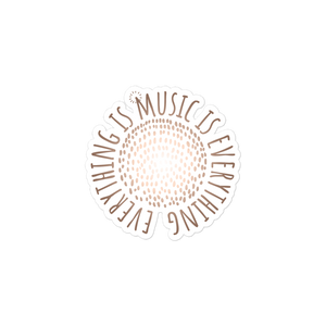Open image in slideshow, &quot;Everything is Music&quot; (Brown) Bubble-free stickers
